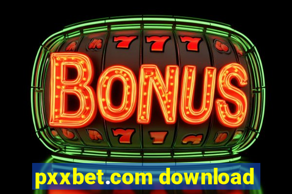 pxxbet.com download